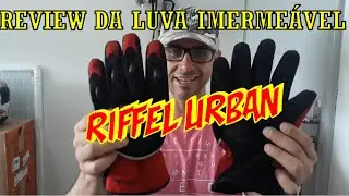 REVIEW DA LUVA IMPERMEÁVEL RIFFEL URBAN