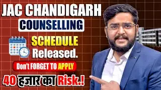 JAC Chandigarh Counselling schedule | Complete Analysis | refund rule | choice filling & Imp point