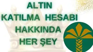 Altın Katılma Hesabı Kuveyt Türk Katılım Bankası'nda Nasıl Açılır @KuveytTurkKatilim #altın