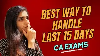 15 Days To Go For CA Exams !! Staying Positive and Calm