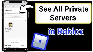 🔒 How To See All Your Private Servers On Roblox 🔒