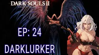 DARK SOULS 2 SOTFS EP: 24 OS PEREGRINOS DA ESCURIDÃO