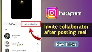 How to Invite Collaborators on Instagram after Posting Reels