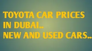 Toyota Highlander Fortuner RAV4 Yaris Camry Car Prices in Dubai...