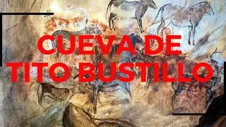 CUEVA de TITO BUSTILLO