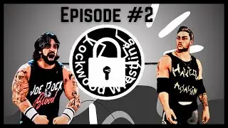 Lockwood Wrestling Episode 2