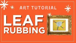 Leaf Rubbing Art Tutorial