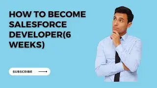 Roadmap to learn salesforce development