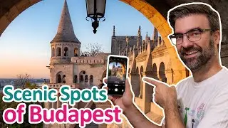 15 Scenic Spots of BUDAPEST You MUST Visit | Hungary Travel Guide by a Local