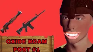 OXIDE SURVIVAL ISLAND-ROAM POST!! Ep.(1) (FUNNY MOMENTS) OXIDE SURVIVAL ILAND-ROAM (СМЕШНЫЕ МОМЕНТЫ)