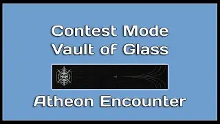 Vault of Glass Contest Mode - Atheon Encounter