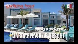 🇲🇽 MARGARITAVILLE RESORT RIVIERA CANCUN walking tour | Puerto Morelos, Mexico. [4K]