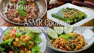 Satisfying 10-Hour ASMR Vegan-friendly Recipes: Endless DELICIOUS Plant-Based Meals & Techniques