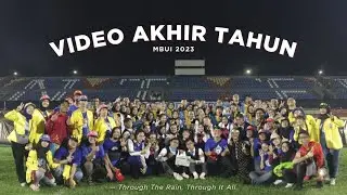 Video Akhir Tahun MBUI 2023: Through The Rain, Through It All