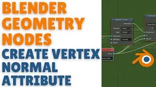 Geometry Nodes how to create a vertex normal attribute in blender 3.0