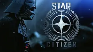 Darth Vader Plays Star Citizen #3 - Stream Highlights