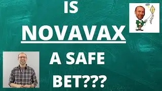 Is Novavax a Safe Bet? (NVAX)