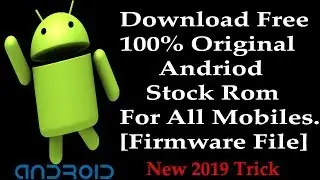 How to Download Official Firmware All Phone 2019 || Flash FIle Andriod || Firmware File