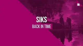 Siks - Back In Time [FREE DOWNLOAD]