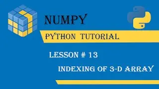 Indexing of 3d Array [Lesson#13]. Numpy Python Tutorial -Full course in Urdu/Hindi