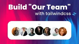✨ Code a Beautiful Team Section with Tailwind CSS (ASMR, Calm Coding)