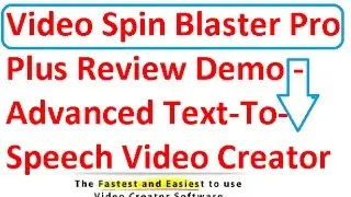 Video Spin Blaster Pro Plus Review Demo - Advanced Text-To-Speech Video Creator