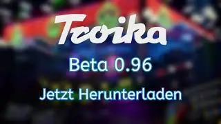Superstarke Troika - Update 0.96 Releasetrailer