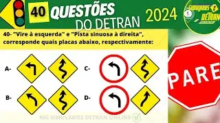 PROVA TEÓRICA DETRAN MG 2024 - 40 QUESTÕES COMENTADAS