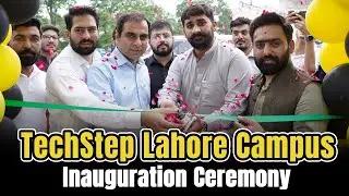 TechStep Lahore Campus Inauguration Ceremony | TechStep