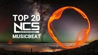 Top 20 NoCopyRightSounds | Best Of NCS, 6H NoCopyRightSounds | Top 20 NCS, The Best mix Of All Time