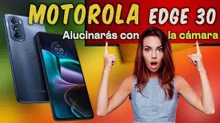 CAMARA PRO Y VIDEO TEST DEL MOTOROLA EDGE 30 NO LO COMPRES AUN! + Presentacion