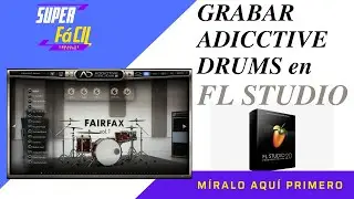 Como grabar bateria de addictive drums en fl studio
