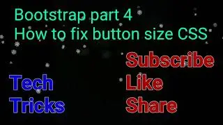 Bootstrap part 4 | How to fixed button size using 