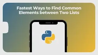 Fastest Ways to Find Common Elements between Two Lists | Python | Tips and Tricks | Code Chorus