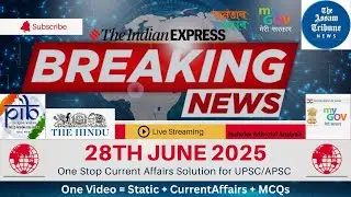 Assam Tribune Newspaper Analysis for UPSC and APSC | 28th June 2025 | Mains Editorial Discussion