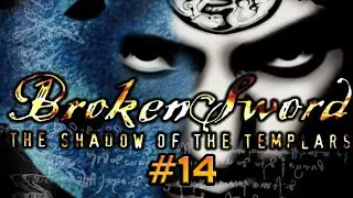 Broken Sword 1 | Let's Play #14 | Final