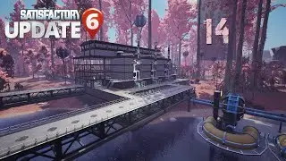 [14] Satisfactory U6 - L'hallu mignonne ,-)