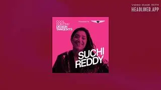 Suchi Reddy: Architect, artist, teacher, form follows feeling advocate and neuroaesthetics...