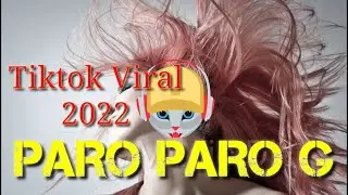 Dj PARO PARO G Remix_Viral Tiktok 2022