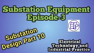 Substation Equipment Ep 03|Substation design part 10