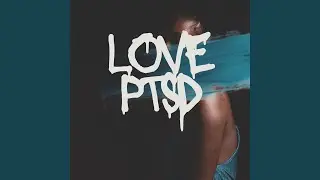 Love PTSD (feat. Melody)