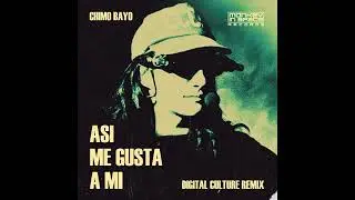 Chimo Bayo - Asi Me Gusta a Mi (Digital Culture Remix)