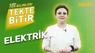 TEKTE BİTİR - LGS 2025: 8. Sınıf Fen Bilimleri : Elektrik