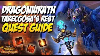 DRAGONWRATH, TARECGOSA'S REST QUEST GUIDE - CATA CLASSIC