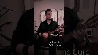 The Cure - The Last Day Of Summer - Ukulele #thelastdayofsummer #rockballad