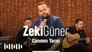 Zeki Güner - Canımın Yarısı (Akustik)