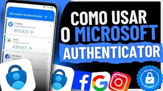 COMO USAR O MICROSOFT AUTHENTICATOR!!!