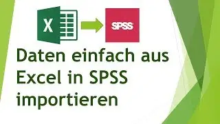 Daten aus Excel in SPSS importieren