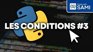 Apprendre PYTHON #3  - Les Conditions