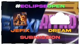#eclipseopen Submission▪️ Ft. Jefix